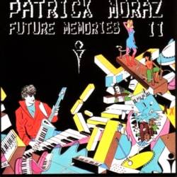 Patrick Moraz : Future Memories II